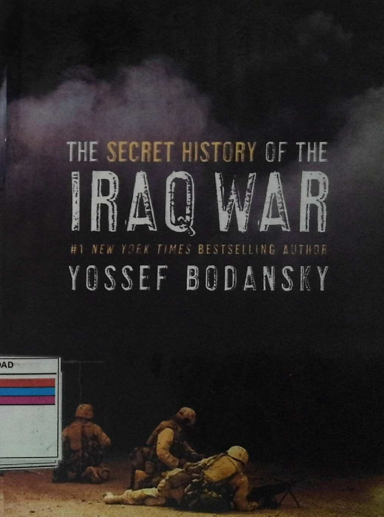 The Secret History Of The Iraq War